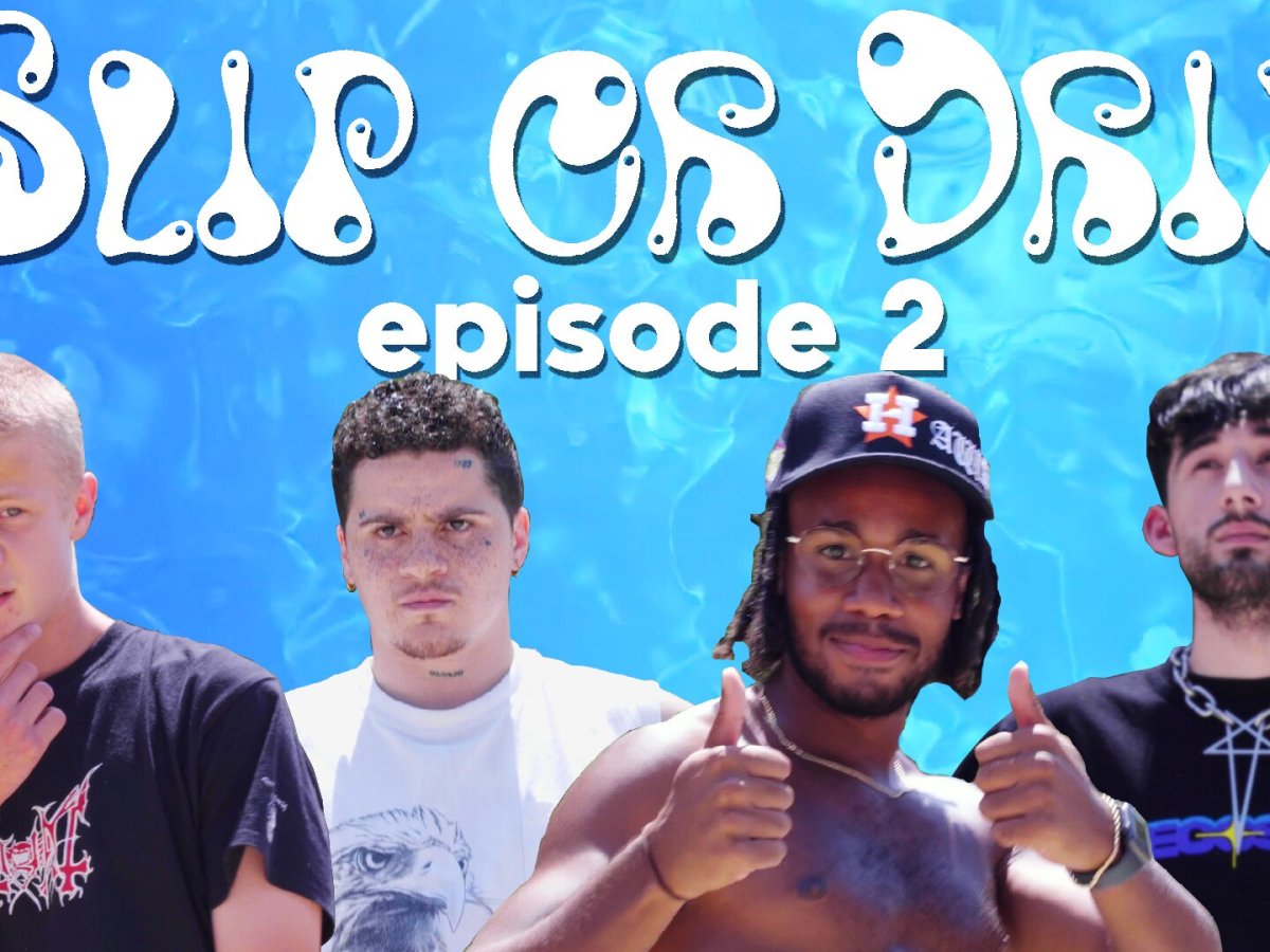 Slip or Drip Episode 2 Out Now!